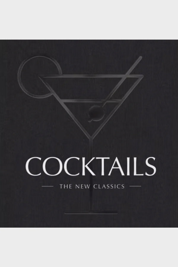 Cocktails: The New Classics